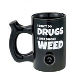 "I Don't Do Drugs I Just Smoke Weed Mug FC-82531"