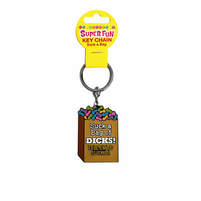 "Super Fun Key Chain, Suck a Bag of Dicks LG-CP1178"